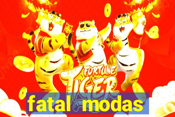 fatal modas barreiras bahia